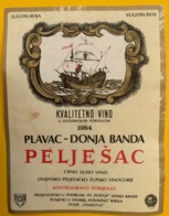 15880 - Kvalitetno Vino 1984 Plavac-Donja Banda Pelje Sac Yougoslavie - Segelboote & -schiffe