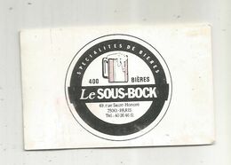 Carte De Visite ,LE SOUS BOCK ,400 Bières , 49 Rue Saint Honoré ,PARIS ,1 Er - Visitekaartjes