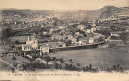 Le Puy En Velay          43       Vue Prise Du Rocher D'Aiguille   (voir Scan) - Le Puy En Velay