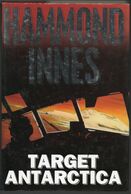 Hammond  Innes - Target Antarctica - Published 1993 - 1950-Hoy