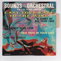 EP 45 TOURS SOUNDS ORCHESTRAL CAST YOUR FATE TO THE WIND En 1965 PYE PNV 24135 - Jazz