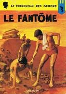 Le Fantôme - Patrouille Des Castors, La
