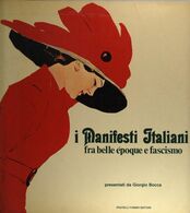 LIBRO - I Manifesti Italiani Fra Belle époque E Fascismo - Bocca Giorgio (presentati Da) - Fratelli Fabbri, Milano, 1971 - Enzyklopädien