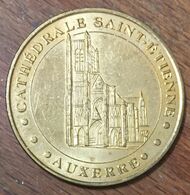 89 AUXERRE CATHÉDRALE SAINT-ÉTIENNE MDP 2007 MÉDAILLE MONNAIE DE PARIS JETON TOURISTIQUE MEDALS COINS TOKENS - 2007