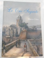 LE ORE SEGRETE, Di Marco Cima -Ed. Nautilus Torino, 2014 Prima Edizione - Storia Europea Inizio '800 - A Identifier