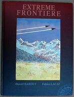 BD EXTREME FRONTIERE - EO Dargaud 1997 Long Courrier - Dédicacée Par Daniel Bardet - Autographs