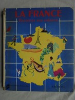Ancien - Livre La France Racontée Aux Enfants Préface G. Duhamel Hachette 1955 - Hachette