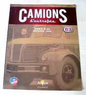 FASCICULE CAMIONS D'AUTREFOIS N°83: EBRO B-35 (ESPAGNE 1962) ALTAYA COLLECTOR - Catalogues