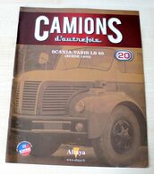 FASCICULE CAMIONS D'AUTREFOIS N°20: SCANIA-VABIS LS 85 (SUEDE 1970)  - ALTAYA COLLECTOR - Catalogues & Prospectus