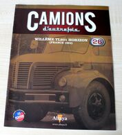 FASCICULE CAMIONS D'AUTREFOIS N°26: WILLEME TL201 HORIZON (FRANCE 1964)  - ALTAYA COLLECTOR - Catalogues