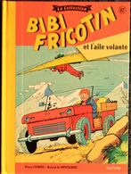 BIBI FRICOTIN - La Collection - N° 87 - Bibi Fricotin Et L'aile Volante - Série Spéciale Cartonnée - Hachette - - Bibi Fricotin