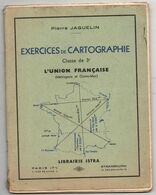 Exercice De Cartographie Par JAQUELIN, Classe De 3ème, Union Française, De 1958, 64 Pages, Les 2 Agraphes Retirées - 0-6 Años