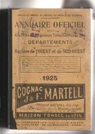 ANNUAIRE OFFICIEL DES ABONNES AUX RESEAUX TELEPHONIQUES DES DEPARTEMENTS - REGIONS DE L'OUEST ET DU SUD OUEST -1925 - Directorios Telefónicos