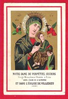 36 INDRE Notre Dame Du Perpétuel Secours Vierge Miraculeuse De L'église St Alphonse Et De VILLEDIEU - Andachtsbilder