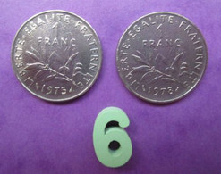 2 Pièce De 1 Franc 1975/1978  Type SEMEUSE NICKEL 6 Gr - Dia : 24 Mm - SUP. + - 1 Franc