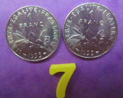 2 Pièce De 1 Franc 1999/1999  Type SEMEUSE NICKEL 6 Gr - Dia : 24 Mm - SUP. + - 1 Franc