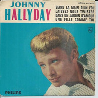 45 Tours EP - JOHNNY HALLYDAY - PHILIPS 432780 - " SERRE LA MAIN D'UN FOU " + 3 ( Lettres Rose Décalées Vers Le Haut ) - Andere - Franstalig