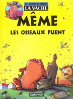 La Vache 3 Même Les Oiseaux Puent EO BE- Casterman 04/1995 Desberg De Moor (BI4) - Vache, La