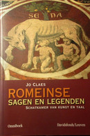 Romeinse Sagen En Legenden - Schatkamer Van Kunst En Taal - Door Jo Claes - 2008 - Histoire