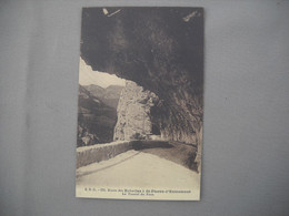 2806 Carte Postale    Route  Des ECHELLES à  Saint PIERRE D' ENTREMONT  Le Tunnel Du FROU   38 Isère - Saint-Pierre-d'Entremont