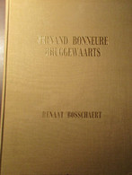 Fernand Bonneure - Bruggewaarts - Renaat Bosschaert  -  Poezie - 1981 - Poëzie