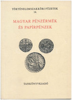 Fux Kornél és Hölgyéné Angelotti Zsuzsanna: Magyar Pénzérmék és Papírpénzek. Történelemszakköri Füzetek 14., Tankönyvkia - Sin Clasificación