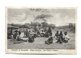 AFRIQUE - CONGO - Environs De BRAZZAVILLE - Village BACONGO - Une Palabre Indigène - Brazzaville