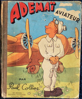 Paul Colline - Ademaï AVIATEUR- Les Grandes Éditions Françaises - ( 1946 ) - Illustrations De Moallic . - 1901-1940