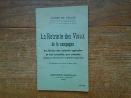 Ancien Livret Pour La Retraite Des Vieux De La Campagne ( Du Monde Agricoles ) En 1941 De Pierre De Félice , 40 Pages - Right