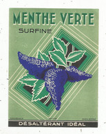étiquette ,MENTHE VERTE Surfine , Déaltérant Idéal , Plouviez Et Cie , N° 1116 - Other & Unclassified