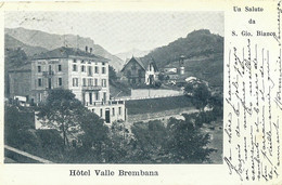9236 " UN SALUTO DA S. GIO. BIANCO-HOTEL VALLE BREMBANA " ANNULLO TONDO RIQUADRATO- CART. POST. ORIG. SPED.1903 - Souvenir De...
