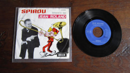 SPIROU  DISQUE 45T SPIROU INTERPRETE PAR  JEAN ROLAND ET SON ORCHESTRE   FRANQUIN - Spirou Et Fantasio