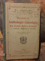 Nouvelle Anthologie Classique Des Grands Poètes Français - V. Delfolie - Auteurs Français