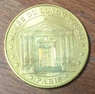 75006 PARIS MUSÉE DU LUXEMBOURG TYPE 2 MÉDAILLE SOUVENIR MONNAIE DE PARIS 2008 JETON TOURISTIQUE MEDALS COINS TOKENS - 2008