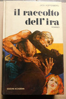 IL RACCOLTO DELL'IRA - Romanzo Jack Hoffenberg - Ed. Accademia, 1974 - 533 Pag. - 22x14,5 - A Identifier