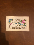 CPA Carte Postale Ancienne Brodée * Ste Catherine * Fleurs * SAINTE CATHERINE Fête Prénom Name - Embroidered