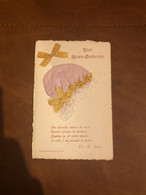 Ste Catherine * Bonnet * SAINTE CATHERINE Fête Prénom Name * CPA Carte Postale Ancienne Brodée - Saint-Catherine's Day