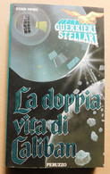 La Doppia Vita Di Caliban - Steven Popkes- Peruzzo, 1989 - 272 Pag. - 18x10,5 - Te Identificeren