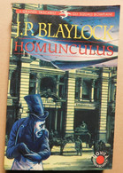 HOMUNCULUS - J.P. Blaylock, - Bompiani, 1986 - Fantascienza - 290 Pag. - 19x12,5 - Zu Identifizieren