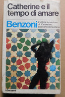 Catherine E Il Tempo Di Amare - J. Benzoni  - In Garzanti,1971 - Romanzo - 369 Pag. - 17,8x11 - Te Identificeren