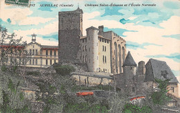 Aurillac        15         Château Saint Etienne Et Ecole Normale      (Voir Scan) - Aurillac