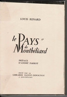 1958 LE PAYS DE MONTBELIARD Par Louis RENARD 238 Pages - Franche-Comté