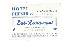 VEZZANI (20) Ancienne Carte De Visite Hotel Phenix Bar Restaurant - Autres & Non Classés