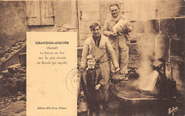 Chaudesaigues         15        La Source La Plus Chaude Du Monde         (Voir Scan) - Other & Unclassified