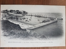 Belle Ile En Mer.le Palais,l'entrée Du Port Et La Citadelle.précurseur Dos Non Divisé.édition ND 19 - Palais