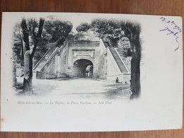 Belle Ile En Mer.le Palais,la Porte Vauban.précurseur Dos Non Divisé.édition ND 4 - Palais