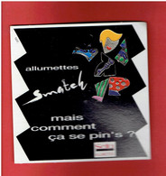 ALLUMETTES SMATCH PUZZLE PUBLICITAIRE DE 6 PINS PUBLICITE SEITA TABAC CIGARETTE - Objetos Publicitarios