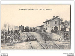 CPA 33 Cadillac Sur Garonne La Gare Et Le Train Tramway Ligne De Bordeaux Cadillac - Cadillac