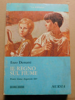 IL REGNO SUL FIUME   #  Enzo Demattè #  Mursia, 2^ Ed.,1970 #  21x15 #  - Pag. 287 - Zu Identifizieren