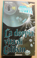 La Doppia Vita Di Caliban   #  Steven  Pokes #  Peruzzo,1989 #  17,8x10,6 #  - Pag. 272 - Te Identificeren